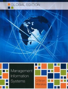 Management Information Systems - James O'Brien O'Brien, George Marakas