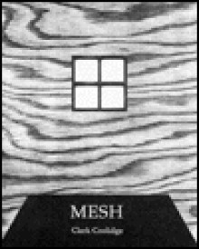 Mesh - Clark Coolidge