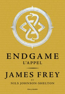 Endgame : L'appel - James Frey, Nils Johnson-Shelton