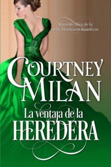 La ventaja de la heredera (Los hermanos siniestros) (Volume 2) (Spanish Edition) - Aragón López, Angeles, Courtney Milan