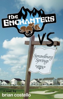 The Enchanters vs. Sprawlburg Springs - Brian Costello, Mark Dunihue McKenzie