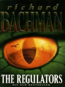 The Regulators - Richard Bachman, Stephen King