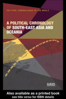 A Political Chronology of South East Asia and Oceania - Europa Publications