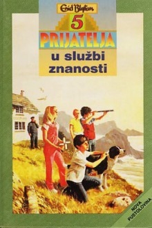 Pet prijatelja u službi znanosti - Enid Blyton