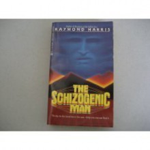 Schizogenic Man - Raymond Harris