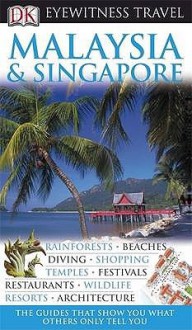 Malaysia And Singapore (Eyewitness Travel Guides) - Ron Emmons