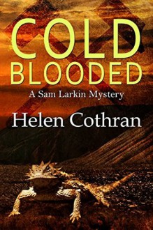 Coldblooded (A Sam Larkin Mystery) - Helen Cothran