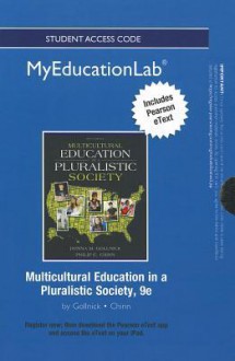 New Myeducationlab with Pearson Etext -- Standalone Access Card -- For Multicultural Education in a Pluralistic Society - Donna M. Gollnick, Philip C. Chinn