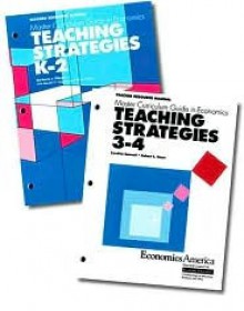 Teaching Strategies K-2: Teacher Resource Manual (Master Curriculum Guide in Economics) (Master curriculum guide in economics) (Master Curriculum Guides in Economics) - Barbara J. Phipps, Martha C. Hopkins