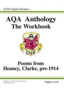 Poems from Heaney, Clarke Pre-1914: Anthology: AQA: The Workbook: Higher Level - Richard Parsons