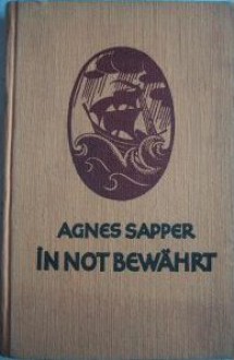 In Not bewährt - Agnes Sapper