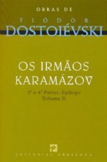 Os Irmãos Karamázov - Volume II - Fyodor Dostoyevsky