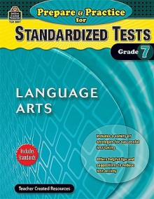 Prepare & Practice for Standardized Tests, Grade 7: Language Arts - Julia Mcmeans