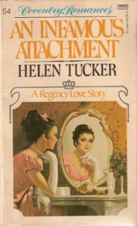 An Infamous Attachment - Helen Tucker