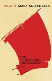 The Communist Manifesto - Karl Marx, Friedrich Engels