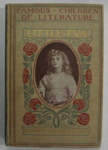 The Story of Little Eva from Uncle Tom's Cabin - Harriet Beecher Stowe