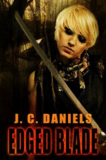 Edged Blade (Colbana Files Series) - Luke Daniels,J.C. Daniels