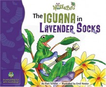 The Iguana in Lavender Socks - Pam Schiller