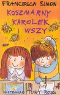 Koszmarny Karolek i wszy - Simon Francesca, Makuch Maria