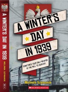 A Winter's Day in 1939 - Melinda Szymanik