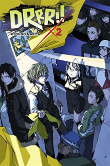 Durarara!!, Vol. 2 (novel) (Durarara!! (novel)) - Ryohgo Narita