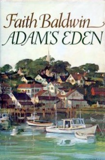 Adam's Eden - Faith Baldwin