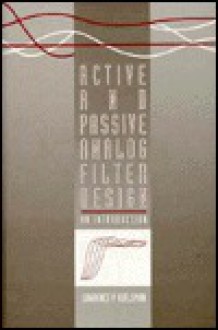 Active and Passive Analog Filter Design: An Introduction - Lawrence P. Huelsman