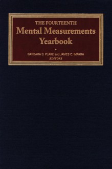 The Fourteenth Mental Measurements Yearbook - Buros Institute, Barbara S. Plake, James C. Impara