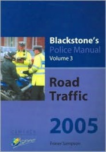 Road Traffic: 3 (Blackstone's Police Manuals) - Fraser Sampson