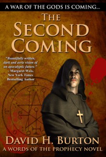 The Second Coming (Words of the Prophecy, #1) - David H. Burton