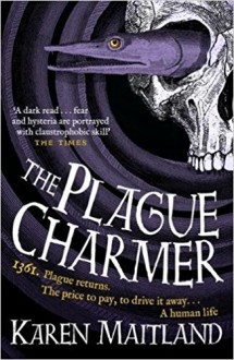 The Plague Charmer - Karen Maitland