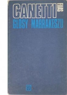 Głosy Marakeszu - Elias Canetti