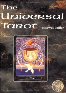 The Universal Tarot Package: Tarot Deck with Book - Maxwell Miller