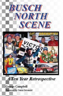 Busch North Scene - A Ten Year Retrospective - George Campbell