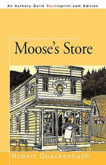 Moose's Store - Robert Quackenbush