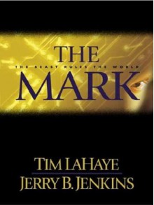 The Mark - Tim LaHaye, Jerry B. Jenkins