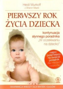 Pierwszy rok życia dziecka - Heidi E. Murkoff