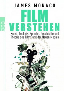 Film verstehen - James Monaco, Hans-Michael Bock, Brigitte Westermeier, Robert Wohlleben