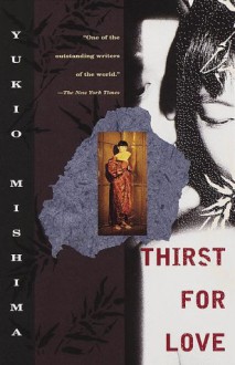 Thirst for Love - Yukio Mishima, Alfred H. Marks