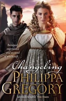 Changeling (Order of Darkness #1) - Philippa Gregory