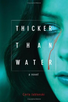 Thicker than Water - Carla Jablonski