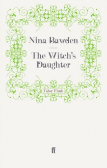 The Witch's Daughter - Nina Bawden