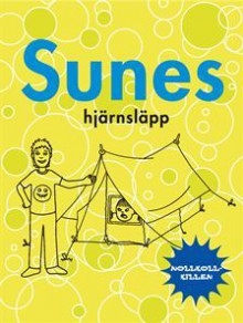 Sunes hjärnsläpp - Sören Olsson, Anders Jacobsson