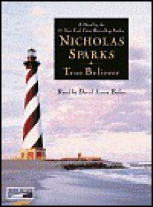 True Believer - Nicholas Sparks, David Aaron Baker