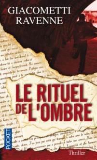 Le rituel de l'ombre - Eric Giacometti, Jacques Ravenne