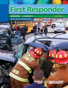 First Responder (8th Edition) (First Responder (Bergeron)) - J. David Bergeron, Gloria Bizjak