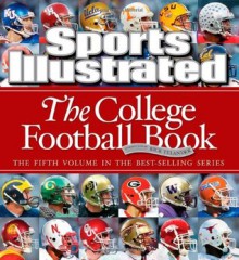 Sports Illustrated: The College Football Book - Sports Illustrated