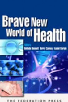 Brave New World of Health - Belinda Bennett