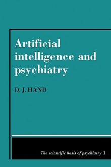 Artificial Intelligence and Psychiatry - David J. Hand