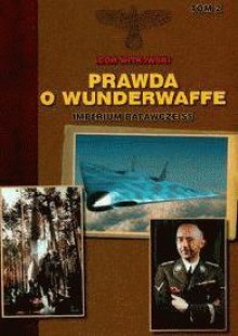 Prawda o Wunderwaffe t.2 - Igor Witkowski